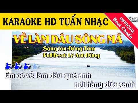 |VỀ LÀM DÂU SÔNG MÃ | Khắc Môn