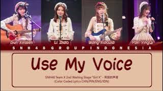 SNH48 Team X - Use My Voice / 用我的声音 | Color Coded Lyrics CHN/PIN/ENG/IDN