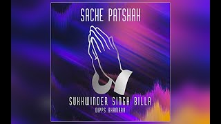 Sache Patshah | Sukhwinder Singh Billa | Dipps Bhamrah | Sikh Devotional 2020