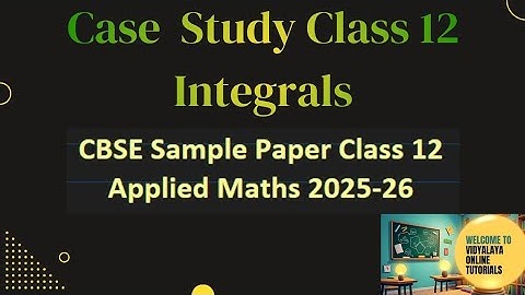 Class 12 | Applied Maths | CBSE Sample Paper 2025-26 | Case Study | Application of Integrals