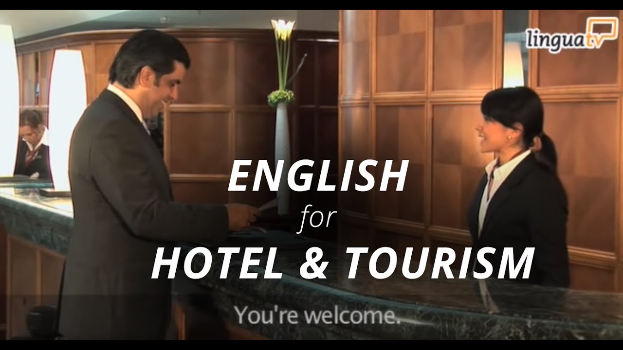 Learn English for Hotel and Tourism: \