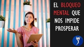 Cómo superar el bloqueo mental que nos impide avanzar