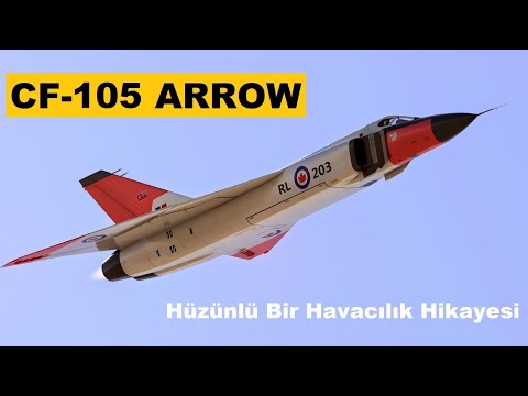 Avro Canada CF-105 Arrow -- Hüzünlü Bir Havacılık Hikayesi