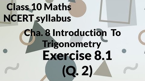 Class 10 Maths|chapter 8|Introduction To Trigonometry|Exercise 8.1(Q.2)|Ncert syllabus 