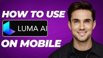 How to Use LumaLabs AI on Mobile (2025 Updated)