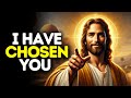 I Have Chosen YOU God Says God Message Today Gods Message Now God Message I Have Chosen YOU God Says God Message Today Gods Message Now God Message
