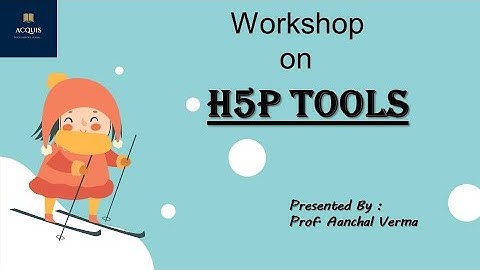 Complete Workshop on H5P (Part-1), H5p PPT Introduction, Demo, Interactive Video