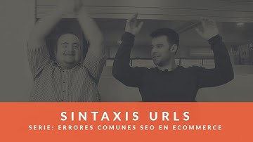 Sintaxis de URLs (ECSE) - #SEOLMV