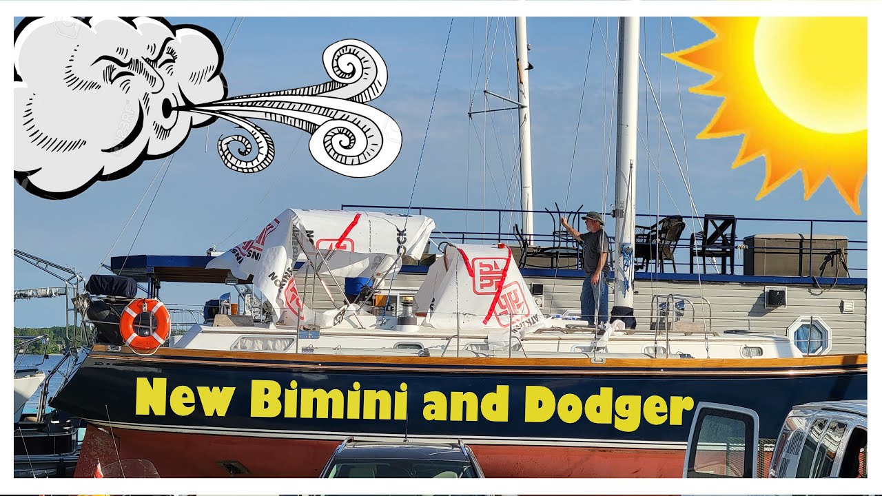 New Bimini and Dodger, Wind over Water, Episode 143 #canvaswork #sailboatrefit #bristolsailboat