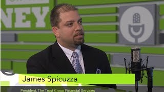 Right On The Money with James Spicuzza from The Trust Group Financial Services