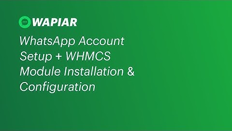 GUIDE: WHATSAPP Account Connection And Setup | WHMCS Module Installation And Setup