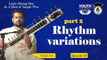 Episode 70 : Rhythm variations part 2 | Learn Playing Sitar In A Short & Simple Way | Sitar Gurukul