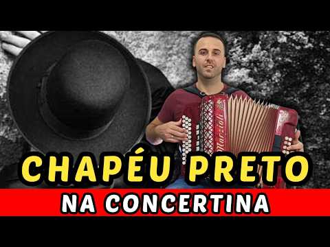 🎵 Chapéu Preto (É mentira é mentira) na Concertina - Música popular muito apreciada em Portugal 🪗