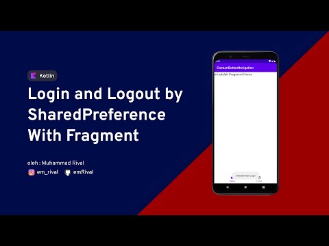 MEMBUAT LOGIN DAN LOGOUT SESSION (SHARED PREFERENCE) DALAM FRAGMENT || KOTLIN