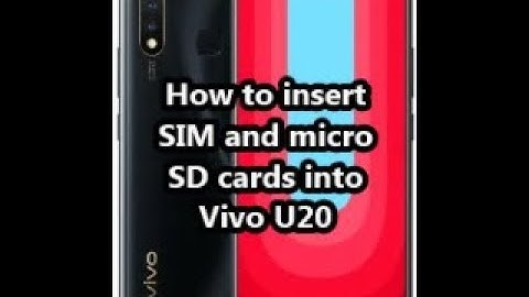 How to insert SIM and micro SD cards into Vivo U20