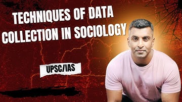 Techniques of Data Collection in Sociology | UPSC Sociology Paper-1 Lecture by Safeer Sir