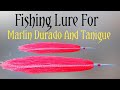 #DIY: fishing Lure for Tanigue (Tutorial)