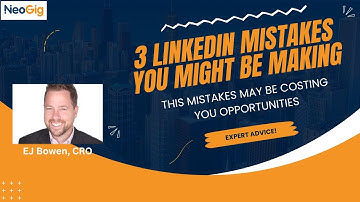 Top 3 LinkedIn Profile Mistakes You