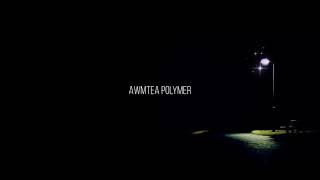 Miniatura de vídeo de "Awmtea Polymer - A na kan ti"