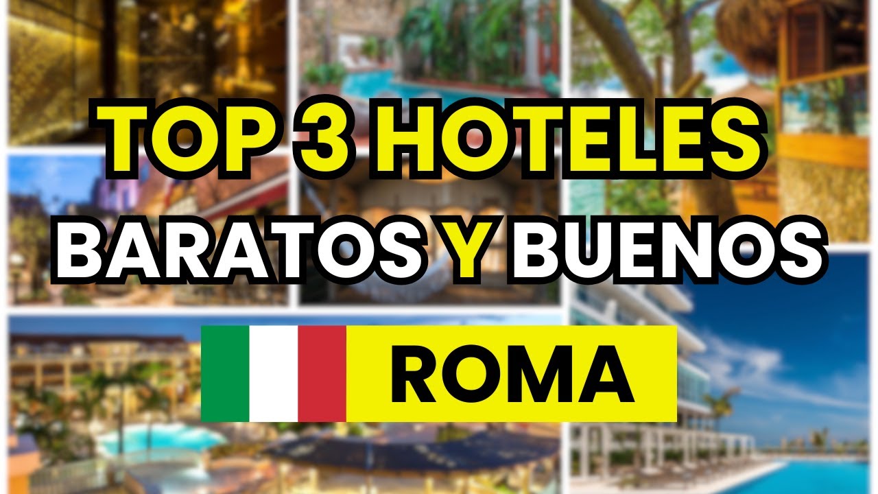 🥇 Mejores Hoteles Baratos y Buenos en ROMA (2026)