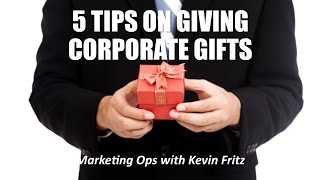 5 Tips on Picking Corporate Gifts to Hand Out