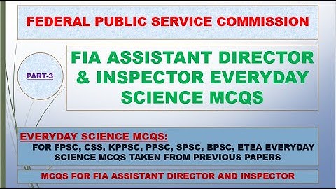 FPSC Everyday Science Mcqs | G.K Mcqs | FPSC FIA Inspector Asst Director past Papers MCQS | Part-3