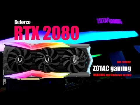 ZOTAC RTX 2080 Hashrate -AMP Extreme