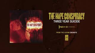 Watch Hope Conspiracy Three Year Suicide video