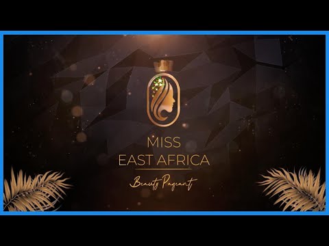 🔴#LIVE: MISS EAST AFRICA FINAL - MLIMANI CITY - DEC 24, 2021...