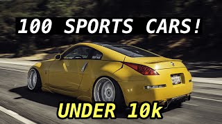 Top 100 Best Sports Cars For Less Than $10k!! (100k Subscriber Special)