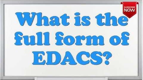 What is the full form of EDACS?