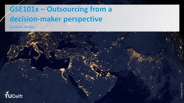 GSE101x_2017_Week_3_3.2.1_Outsourcing_from_decison_maker_perspective-video