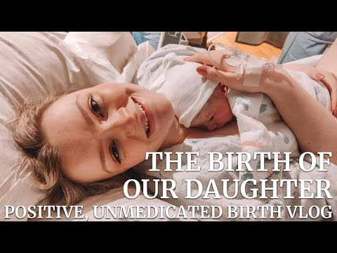 *EMOTIONAL & RAW* POSITIVE UNMEDICATED BIRTH VLOG | The Birth of Our Daughter | 9 Hour Natural L&D