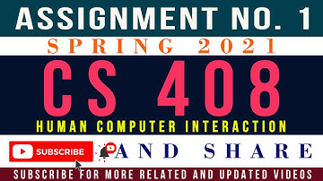 CS408 Assignment 1 Solution Spring 2021 || CS408 - Human Computer Interaction