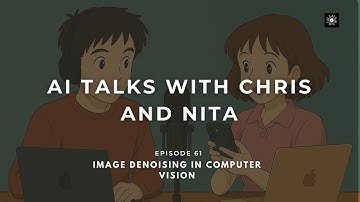 Episode 61: Image Denoising Techniques in Computer Vision