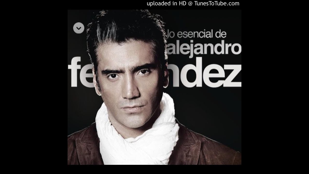 Alejandro Fernández - No Sé Olvidar Alejandro Fernández - No Sé Olvidar