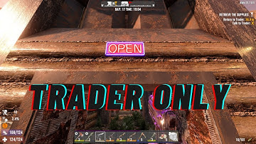 7 Days to Die | A20 | Trader Only | It finally happened | Ep17