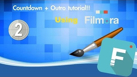 FIlmora Countdown tutorial + Outro tutorial