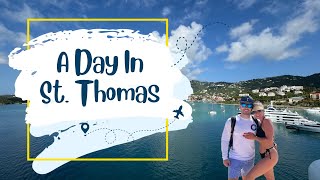 A Day In St. Thomas | 3 Things You Must Do
