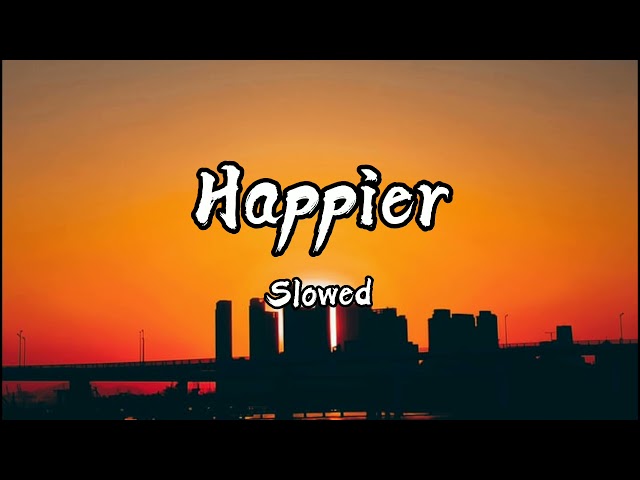 Happier - Cover by Arthur Miguel (slowed) class=