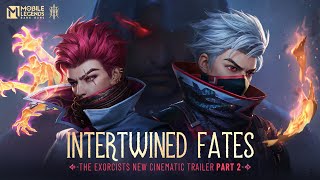 Part 2: Intertwined Fates | The Exorcists Cinematic Trailer | Mobile Legends: Bang Bang｜Mobile Legends: Bang Bang