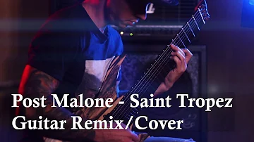 Post Malone - Saint Tropez (Guitar Remix/Cover)