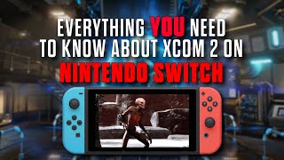 What is XCOM 2? | Everything you need to know about XCOM 2 Collection on Nintendo Switch