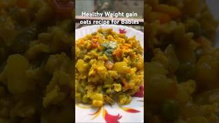 Healthy Weight gain oats recipe for babies part 1 mombaby babyfeeding babyfood