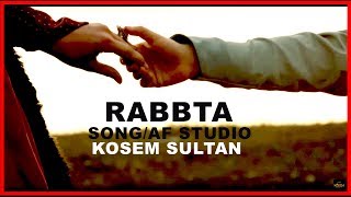 Rabbta song | Kosem Sultan | AF Studio Resimi