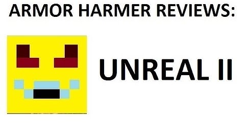 ARMOR HARMER REVIEWS: UNREAL II MAP | JUMP SCARE | HEROBRINE