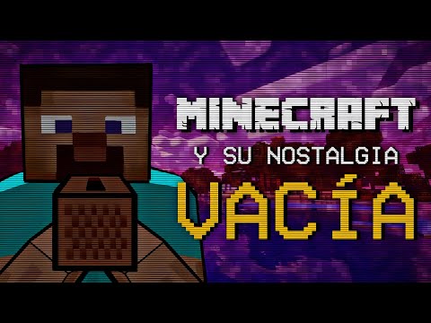Minecraft y su Nostalgia Vacía