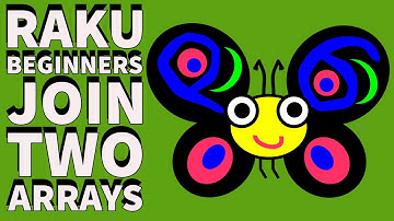 Raku Programming Tutorial: Join 2 Arrays: Beginners Code Example 2024