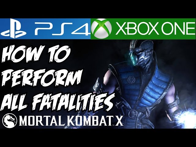 Mortal Kombat X How to Do All Fatalities Perform PS4 PS3 Xbox One Xbox 360  10 