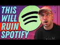 Spotify Just Made A Huge Mistake They Will Pay For